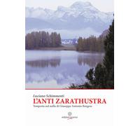 L'anti Zarathustra. Tempesta nel nulla di Giuseppe Antonio Borgese - Schim...