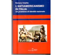 L'ANTIAMERICANISMO IN ITALIA