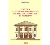 L'antica accademia dei ravvivati i teatri e il carnevale di Piombino