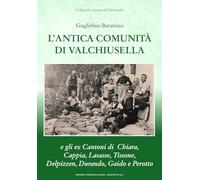 L'antica comunità di Valchiusella e gli ex cantoni di Chiara, Cappia, Lasasso, Tissone, Delpizzen, Durando, Gaido e Perotto