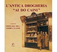 L'antica drogheria "Ai do caini"