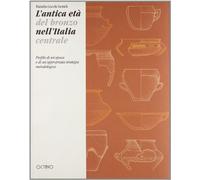 L'antica età del bronzo nell'Italia centrale