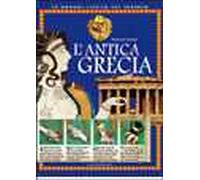 L'antica Grecia. Ediz. illustrata