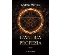 L'antica profezia