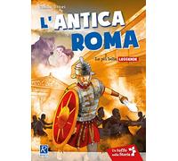 L'antica Roma. Le più antiche leggende