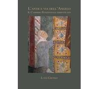 L'antica via dell'angelo. Il cammino penitenziale dimenticato