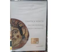 L'Antica Volcei dell'Archeologia e della Continuità