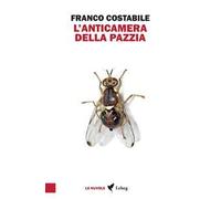 L'anticamera della pazzia. Inchieste e articoli pubblicati nel 1962 sul quotidiano «Il Paese»