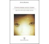 L'anticamera senza tempo. Sogno di un embrione fra nostalgia e speranza