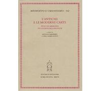 - L'antiche e le moderne carte. Studi in memoria di Giuseppe Billanovich.