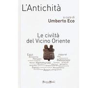 L' antichità. Le civiltà del Vicino Oriente