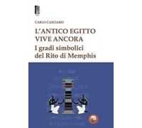 L'antico Egitto vive ancora. I gradi simbolici del Rito di Memphis