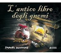 L' antico libro degli gnomi. Ediz. a colori
