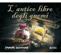 L'antico libro degli gnomi. Ediz. a colori