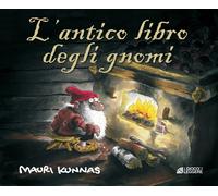 L'antico libro degli gnomi. Ediz. a colori - Kunnas Mauri