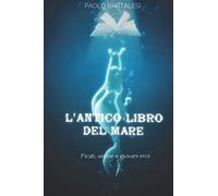 L'antico libro del mare: Pirati, sirene e giovani eroi