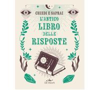 L'antico libro risposte. Chiedi e saprai - 2024 - De Vecchi