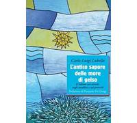 L' antico sapore delle more di gelso. Il Salento nei ricordi, negli anedotti nei proverbi