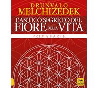 LIBRO L' ANTICO SEGRETO DEL FIORE DELLA VITA. VOL. 1 - DRUNVALO MELCHIZEDEK