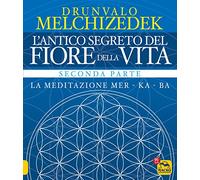 L'antico segreto del fiore della vita (Vol. 2)
