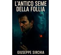 L'antico seme della follia