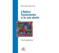 L'Antico Testamento e la sua storia. Una introduzione