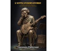 L'anticonservatorio: Teoria e armonia pratica per chitarristi senza speranza