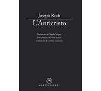 L'ANTICRISTO - ROTH JOSEPH, GUARNIERI C. (Curatore) - Castelvecchi