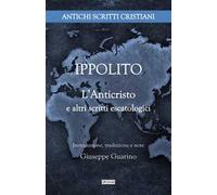 L'anticristo e altri scritti escatologici