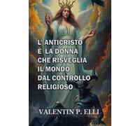 L'anticristo è la donna che risveglia il mondo dal controllo religioso