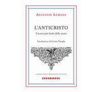 L'Anticristo. L'uomo più fatale della storia