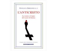 L'Anticristo. Sua venuta e suo regno