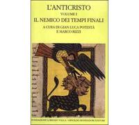 L'anticristo. Testo greco e latino a fronte. Vol. 1: Il nemico dei tempi finali. Testi dal II al IV secolo