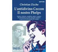 L'antidivino Ceccon, il nostro Phelps
