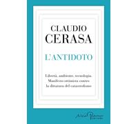L'antidoto. Libertà, ambiente, tecnologia. Manifesto ottimista contro la d...