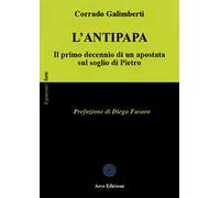 L'Antipapa. Il primo decennio di un apostata sul soglio di Pietro