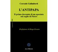 L'Antipapa. Il primo decennio di un apostata sul soglio di Pietro [Paperback] [J