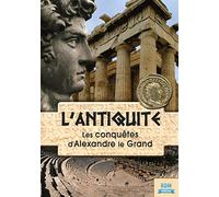 L'antiquité : les conquêtes d'Alexandre le Grand