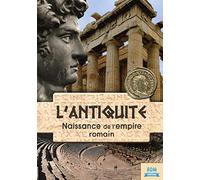 L'antiquité : naissance de l'empire romain