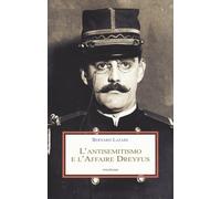 L'antisemitismo e l'Affaire Dreyfus [Paperback] [Mar 30, 2017] Lazare, Bernard;