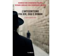 L'antisemitismo fra ieri, oggi e domani - Coudenhove-Kalergi Heinrich, Cou...