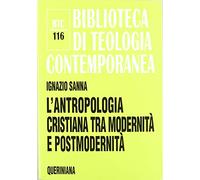 L'antropologia cristiana tra modernità e postmodernità