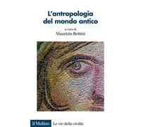 L'antropologia del mondo antico