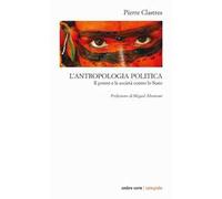 L'antropologia politica. Il potere e le società contro lo Stato