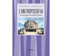 L'antroposofia. Il messaggio di Steiner
