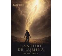 Lanturi de lumina - Radu Isaic, Editie in limba romana