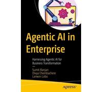 Lanwin Lobo Sumit Ranjan Divya Chembachere Agentic AI in Enterprise (Tascabile)