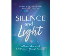 Lanya McKittrick Silence and Light (Copertina rigida)