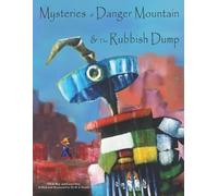 Lanyi-May Terrett Mysteries of Danger Mountain and the Rubbish Dump (Tascabile)