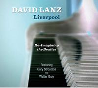 Lanz, David - Liverpool Re-Imagining The Beatles